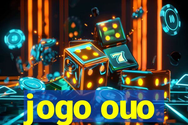 jogo ouo